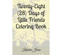 Twenty Eight (28) Days of Little Friends Coloring Book