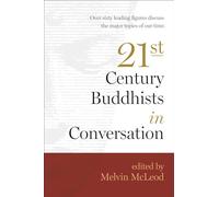 Twenty-First Century Buddhists in Conversation