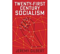 Twenty-First Century Socialism (Radical Futures)