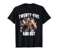 Twenty-Five and Out Retired Firefighter Fireman Fire Dept T-Shirt