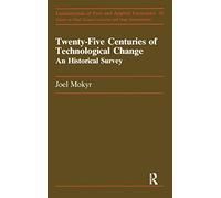 Twenty-Five Centuries Of Techn: A Historical Survey (Fundamentals of Pure & Applied Economics)