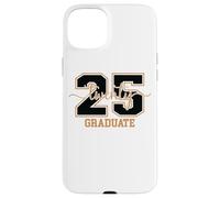 Twenty Five Graduate Class Of 2025 Case for iPhone 15 Plus