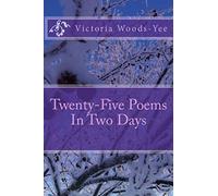 Twenty-Five Poems In Two Days