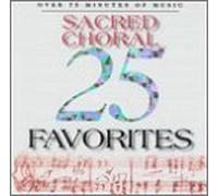 Twenty-Five Sacred Choral Favo - 25 Sacred Choral Favorites