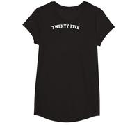 Twenty-Five T-Shirt