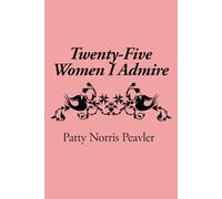 Twenty-Five Women I Admire