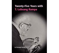 Twenty-Five Years with T.Lobsang Rampa