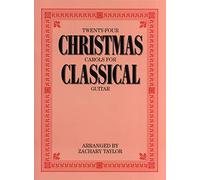 Twenty-Four Christmas Carols For Classical Guitar Gtr