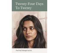 Twenty- four days to twenty: The final teenage journal