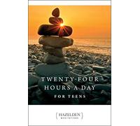 Twenty-Four Hours A Day For Teens (Daily Meditations) (Hazelden Meditations)