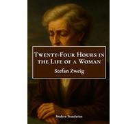 Twenty-Four Hours in the Life of a Woman: Modern Translation