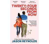 Twenty-Four Seconds From Now: A Regular Love Story, from a #1 New York Times bestselling author (Main)