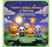 Twenty Jungle Animals at Bedtime: A Rhyming Counting Book for Toddlers and Preschoolers