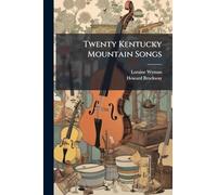 Twenty Kentucky Mountain Songs