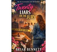 Twenty Liars on the Jury: A Courthouse Mystery with a Wrong Man on Trial (The Blackwater List Mysteries)