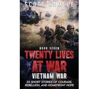 Twenty Lives at War - Vietnam War: 20 Short Stories of Courage, Rebellion, and Homefront Hope (7)