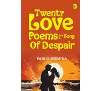 Twenty Love Poems and a Song of Despair