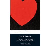 Twenty Love Poems and a Song of Despair: Dual-Language Edition by Pablo Neruda (