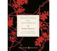 Twenty Love Poems and a Song of Despair (Penguin Classics Deluxe Edition)
