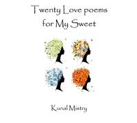 Twenty Love poems for My Sweet