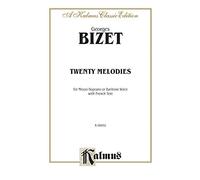 Twenty Melodies - Mezzo-Soprano or Baritone: Twenty of Bizet's Best-Known Songs (German Language Edition) (Kalmus Edition)