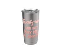 Twenty-One and Hot Buy Me A Shot Stainless Steel Insulated Tumbler