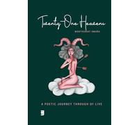 Twenty-one heavens: A poetic journey of live