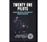 TWENTY ONE PILOTS: A Journey from Columbus to Global Stardom