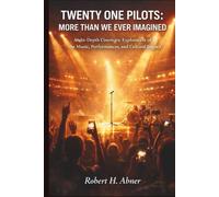 TWENTY-ONE PILOTS: MORE THAN WE EVER IMAGINED: An In-Depth Cinematic Exploration of the Music, Performances, and Cultural Impact