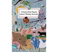 Twenty-One Poems about Wonky Animals