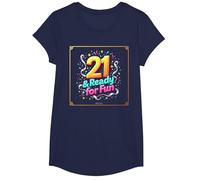 Twenty-One & Ready for Fun: 21st Birthday Gift T-Shirt, Girls, Navy, XS