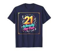 Twenty-One & Ready for Fun: 21st Birthday Gift T-Shirt, Men, Navy, XL