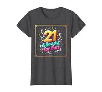 Twenty-One & Ready for Fun: 21st Birthday Gift T-Shirt, Women, Dark Heather Grey, 3XL