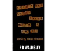 TWENTY ONE SHORT TALES WITH A TWIST