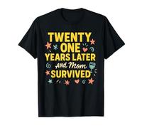 Twenty One Years Ago Mom Survived Birthday T-tee Ideas T-Shirt