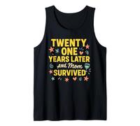 Twenty One Years Ago Mom Survived Birthday T-tee Ideas Tank Top
