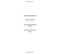 Witold Lutoslawski: Twenty Polish Christmas Carols: Unison Voices: Mixed