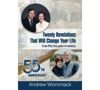 Twenty Revelations That Will Change Your Life: From Fifty-Five Years of Ministry