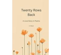 Twenty Rows Back: A Love Story In Poems