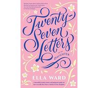 Twenty-Seven Letters to My Daughter
