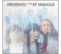 Twenty-Seven Various - Approximately