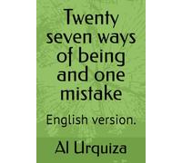 Twenty seven ways of being and one mistake: English version.