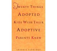 Twenty Things Adopted Kids Wish Their Adoptive Parents Knew