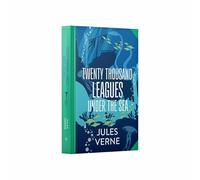 Twenty Thousand Leagues Under the Sea by Jules Verne (Deluxe Hardback Sprayed Edge Edition)
