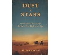 Twenty-Three Stories by Twenty and Three Authors: Overland Crossings Before the Highway Age