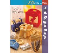 Twenty to Make: Mini Sugar Bags