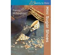 Twenty to Make: Mini Sugar Shoes