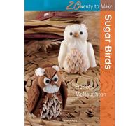 Twenty to Make: Sugar Birds