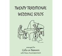 Twenty Traditional Wedding Solos for Cello or Bassoon & Piano