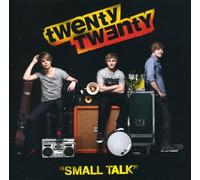 Twenty Twenty - Small Talk